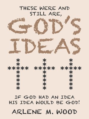cover image of These Were and Still Are God's Ideas
